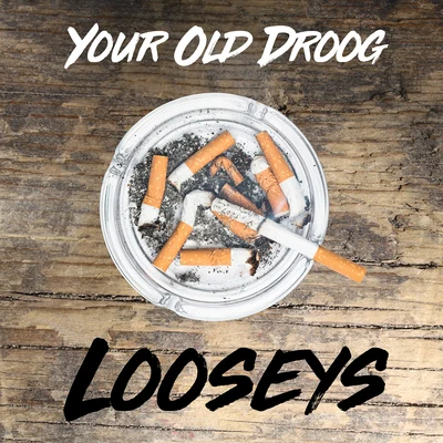 Your Old DroogMach-Hommy Looseys