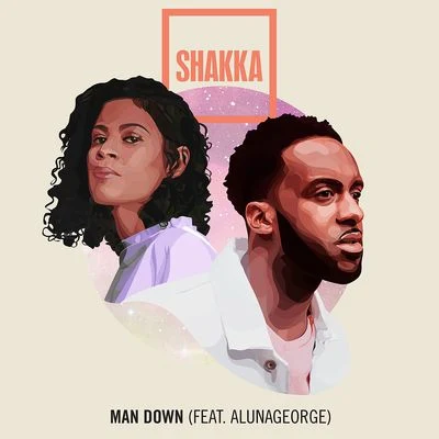 Man Down (feat. AlunaGeorge) 專輯 Original Dodger/Shakka