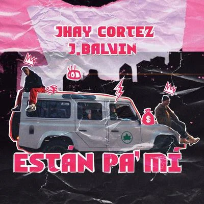 Están Pa´ Mí 專輯 Jhay Cortez