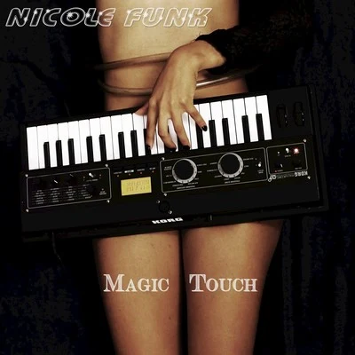 Magic Touch 专辑 Cele0n/Prophett Maine/Nicole Funk/Beatz Lowkey