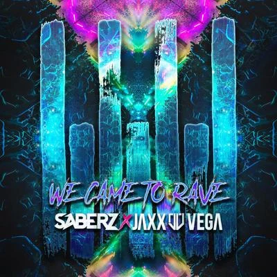 We Came To Rave 專輯 Jaxx & Vega