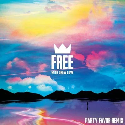 Free (Party Favor Remix) 專輯 Drew Love/THEY.