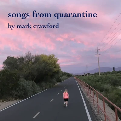 Songs From Quarantine 專輯 Skeptic Chickens/Mark Crawford/The Others