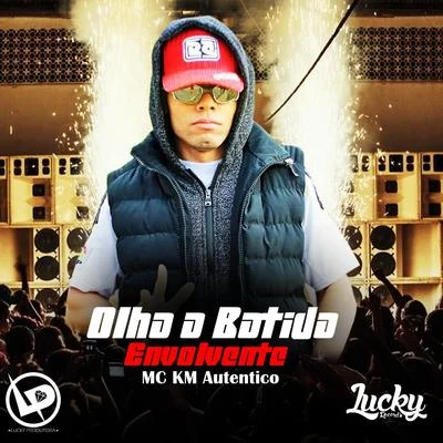 Olha a Batida Envolvente 專輯 Mc KM Autentico/MC RF3/MC Japinho/Mc Sonic/MC Modelo