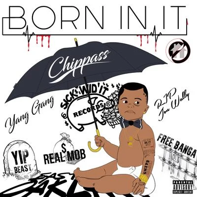 Born In It 專輯 Chippass