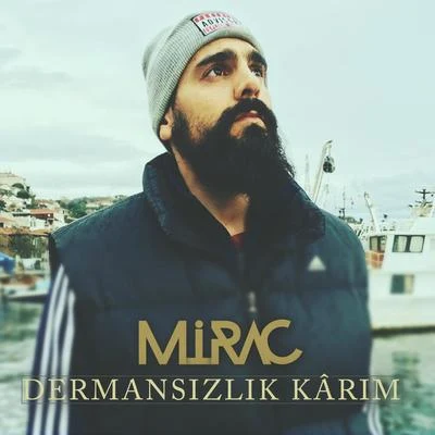 Dermansızlık Karım 專輯 Mirac/DubApe/Scooped/Xakra/Grawinkel