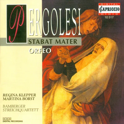 PERGOLESI, G.B.: Stabat materOrfeo (Klepper) 专辑 Wilfried Hiller/Michael Schopper/Elisabeth Woska/Edeltraud Knabel/Waldtraut Mastrogiovanni-Kraxner