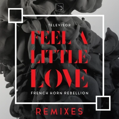 Feel A Little Love Remixes 專輯 Televisor