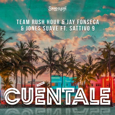 Cuéntale 專輯 JR Kenna/Team Rush Hour