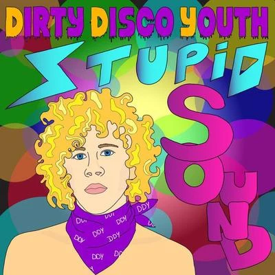 Stupid Sound 专辑 Dirty Disco Youth/Der Polar/Pegase/Knee Deep/Cris Cassara