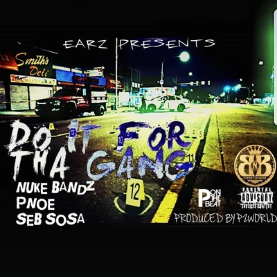 Do It for tha Gang 專輯 Nuke Bandz