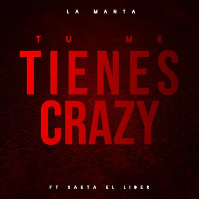 Tu Me Tienes Crazy 专辑 La Manta/Bulova/Maceo El Perro Blanco