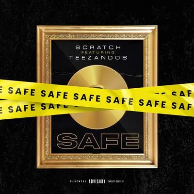 Safe (feat. Teezandos) 专辑 Scratch