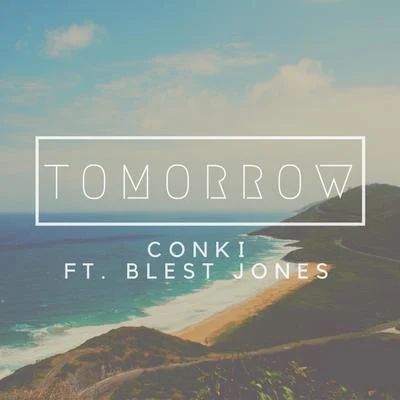 ConKi - Tomorrow ft. Blest Jones 專輯 ConKi/Blest Jones