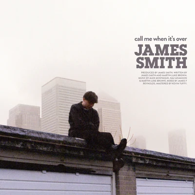 Call Me When It’s Over 专辑 James Smith