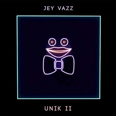 UNIK II 專輯 Jigs/Jey Vazz