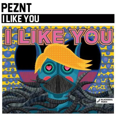 I Like You 專輯 PEZNT