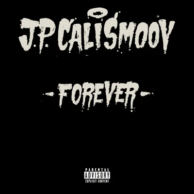 Forever 專輯 Almighty Suspect/JP Cali Smoov/Rico Recklezz