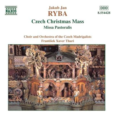 RYBA: Czech Christmas MassMissa Pastoralis 專輯 Czech Philharmonic Chamber Orchestra/Willem de Fesch/František Xaver Thuri/Libor Pešek/Zdenek Pulec