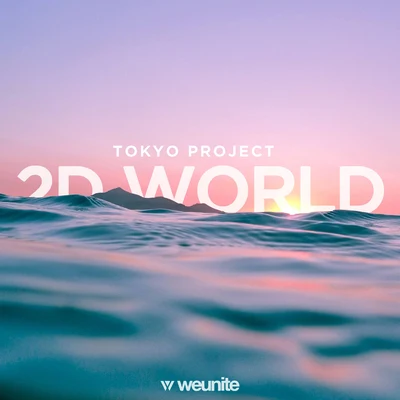 2D World 专辑 Tokyo Project