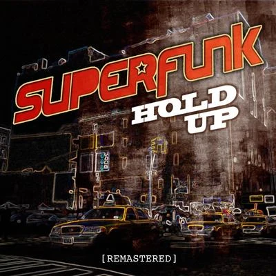 Hold Up (Remastered) 專輯 Vincenzo Varagone/Superfunk/Frankman/Lucky Garcia/david marquez