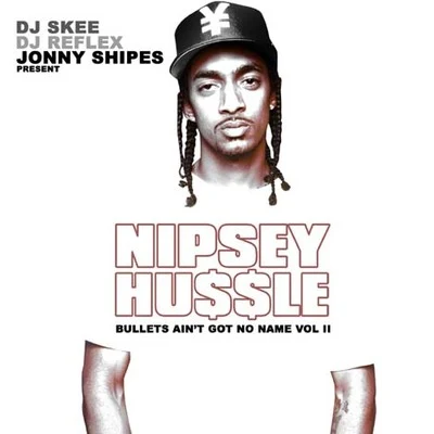 Bullets Aint Got No Names Vol. 2 專輯 Nipsey Hussle