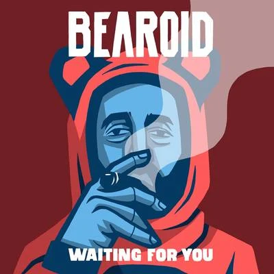 Bearoid Waiting for You