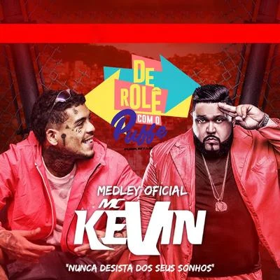 Medley Oficial de Role Com o Puffe - Nunca Desista dos Seus Sonhos (feat. Mc Kevin) 專輯 Chael/Mc Vih Vih/Dj Puffe