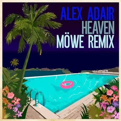 Heaven (MÖWE Remix) 專輯 Alex Adair