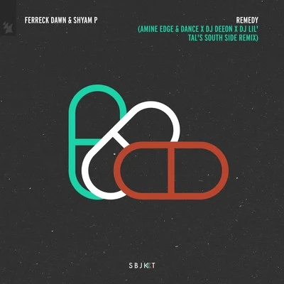 Remedy (Amine Edge & DANCE x DJ Deeon x DJ Lil&#x27;Tal&#x27;s South Side Remix) 专辑 Ferreck Dawn