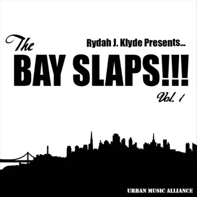 Rydah J. KlydeFed XThe Jacka The Bay Slaps!!! Vol. 1