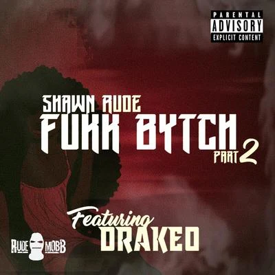 Fukk Bytch, Pt. 2 專輯 Poodeezy/Shawn Rude