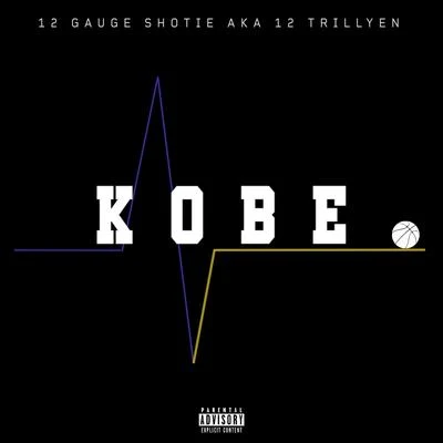 Kobe 專輯 12 Gauge Shotie/Yung 9ine