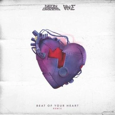 Beat of Your Heart (Vanze Remix) 专辑 Vanze