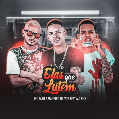 Elas Que Lutem (feat. Mc Rick) 专辑 Mc Babu/Mc GM Simpatico