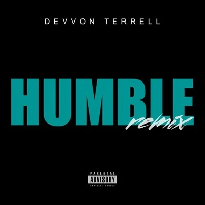 Humble(Devvon Terrell Remix) 专辑 Devvon Terrell