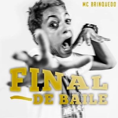 Final de Baile 专辑 Mc Brinquedo/Mc Pedrinho