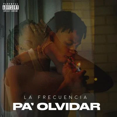 Pa Olvidar 專輯 Ronny El Menor/Lenin Jr/Xavier Music/La Frecuencia/Monki Graff