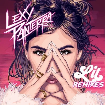 Lit Remixes (2016) 专辑 Lexy Panterra/Trina