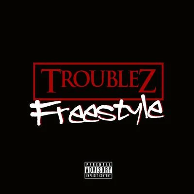 Freestyle 專輯 Troublez