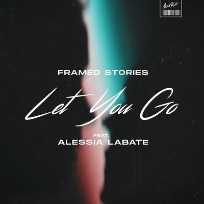 Let You Go 專輯 Framed Stories