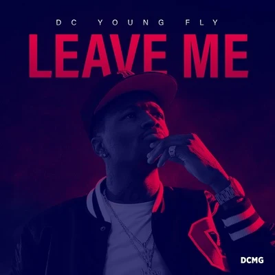 Leave Me 专辑 DC Young Fly/Rotimi