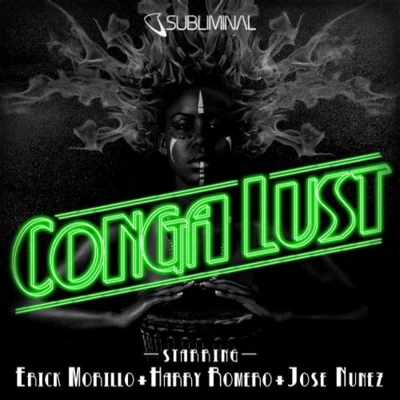 Conga Lust 專輯 Erick Morillo/Carnage/Harry Romero