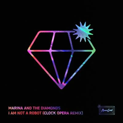 I Am Not A Robot (Clock Opera Remix) 專輯 Marina and the Diamonds/Pussy Riot