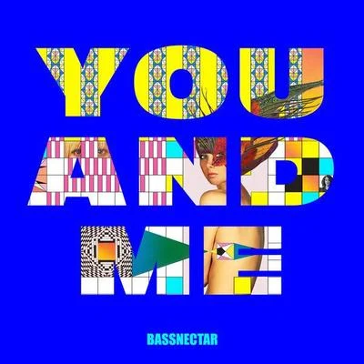 You & Me (feat. W. Darling) 专辑 Bassnectar