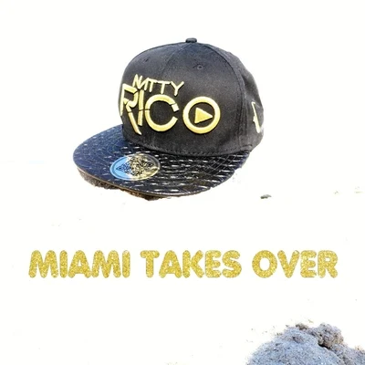 Natty Rico - Miami takes over 专辑 Natty Rico