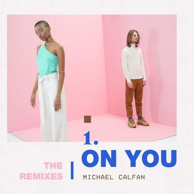 On You (Remix EP) 專輯 Michael Calfan