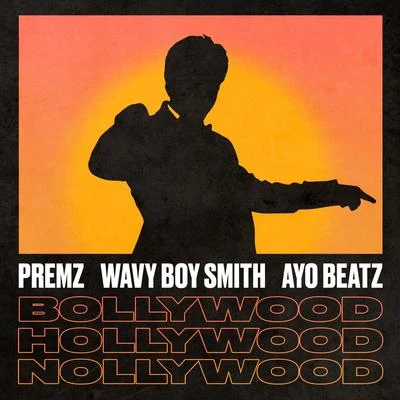 Bollywood X Hollywood X Nollywood (feat. Wavy Boy Smith & Ayo Beatz) 專輯 Heems/Premz