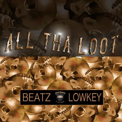 All Tha Loot 专辑 Cele0n/Prophett Maine/Nicole Funk/Beatz Lowkey