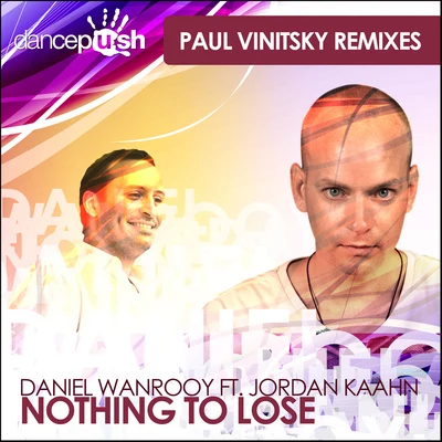 Nothing to Lose (Paul Vinitsky Remixes) 專輯 Daniel Wanrooy